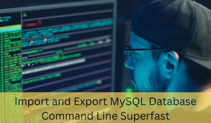 Import and Export MySQL Database Command Line Superfast